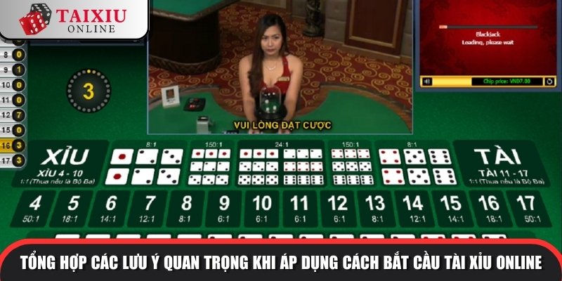 Tổng hợp các lưu ý quan trọng khi áp dụng cách bắt cầu tài xỉu online